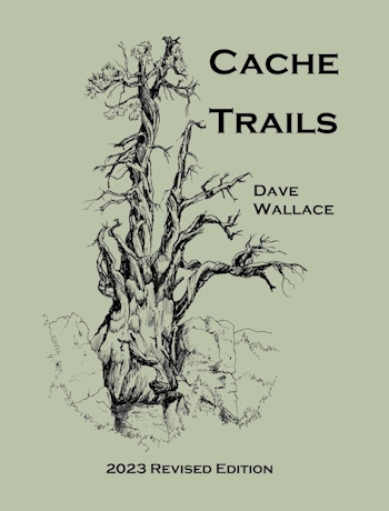 Cache Trails, 2023 Edition, Edited and Updated by Dave Wallace, Illustrations by Margaret Pettis, Printed by Square One Printing, Copyright 2023, Bridgerland Audubon Society, Publisher