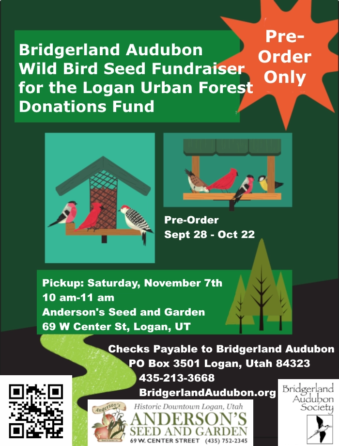 Bridgerland Audubon Annual Wild Bird Seed Presale Sept 28 - Oct 22, 2026 Pickup Nov 7, 10 am-11 am, Anderson's Seed & Garden, 69 W Center, Logan 84321