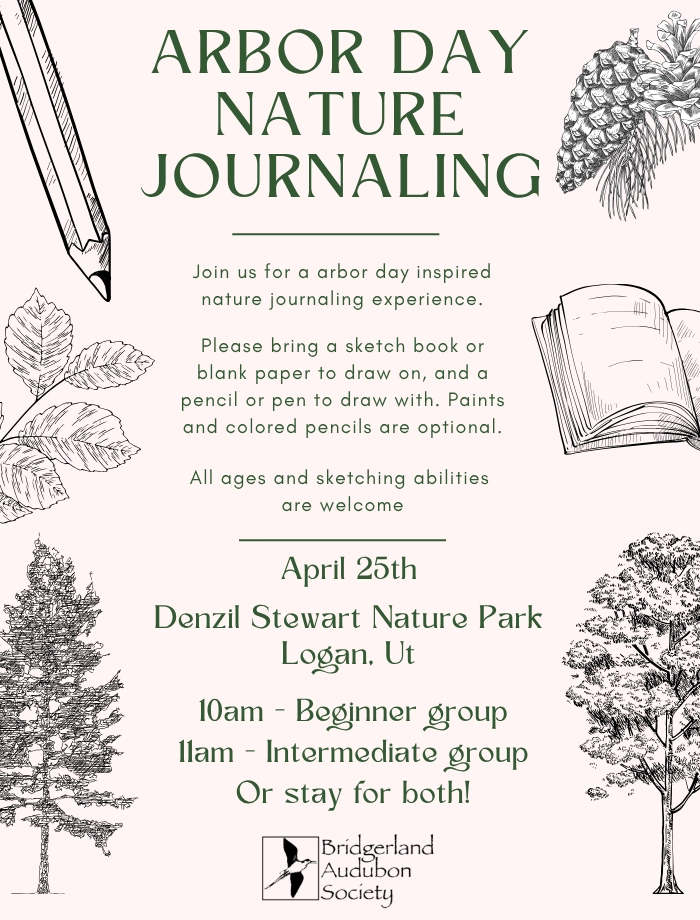Nature Journaling, April 25, 10 am Beginner Group, 11 am Intermediate Group, (Come for one or stay for both), Denzil Stewart Nature Park, 698 E 100 S, Logan, UT 84321